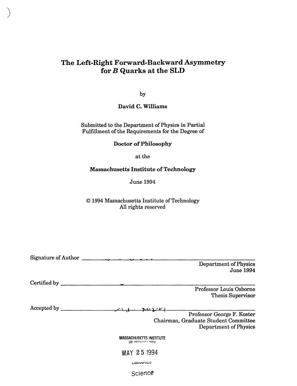 The Left-Right Forward-Backward Asymmetry for B Quarks at the SLD MAY 25 1994 Science