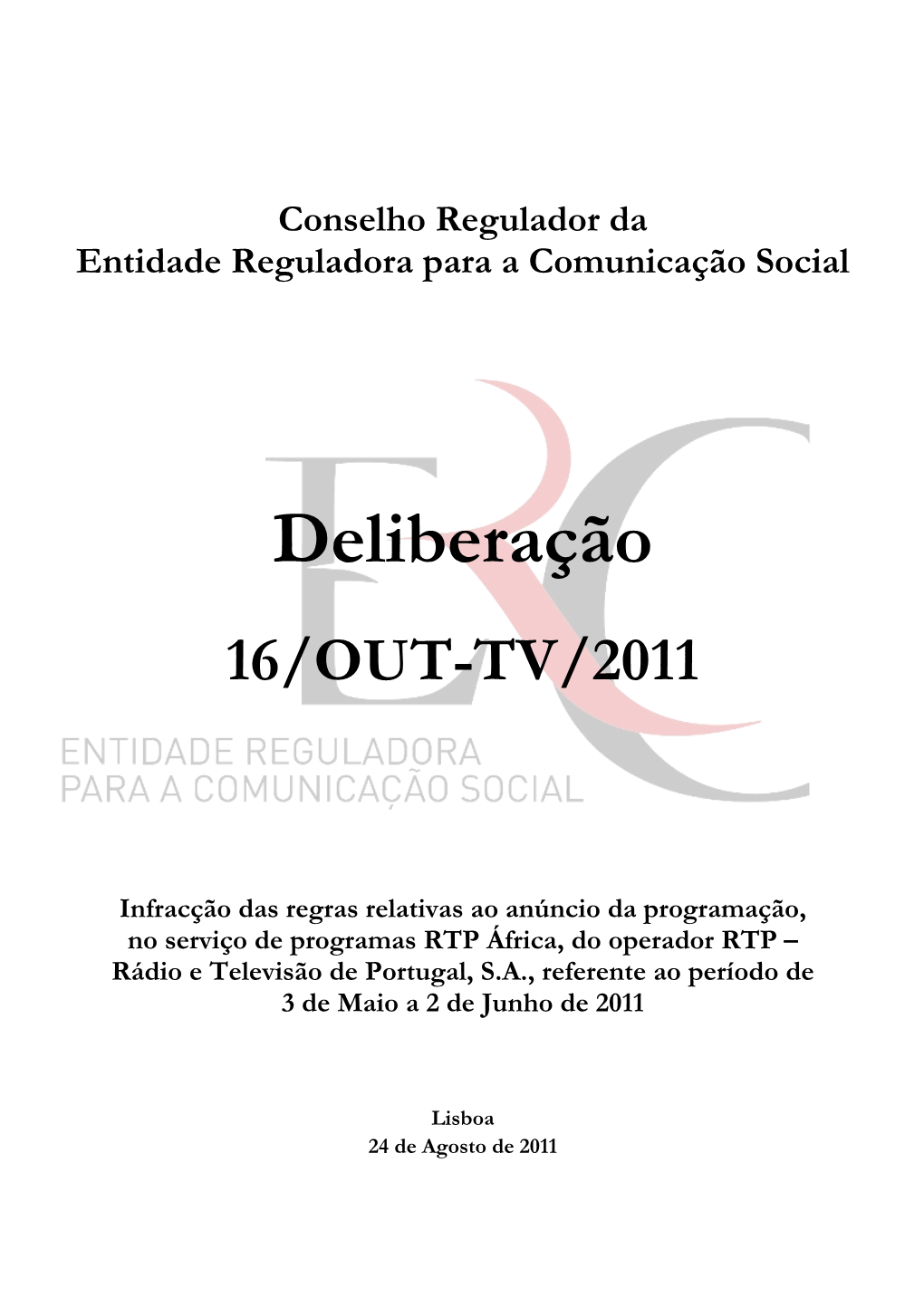 Deliberação 16/OUT-TV/2011