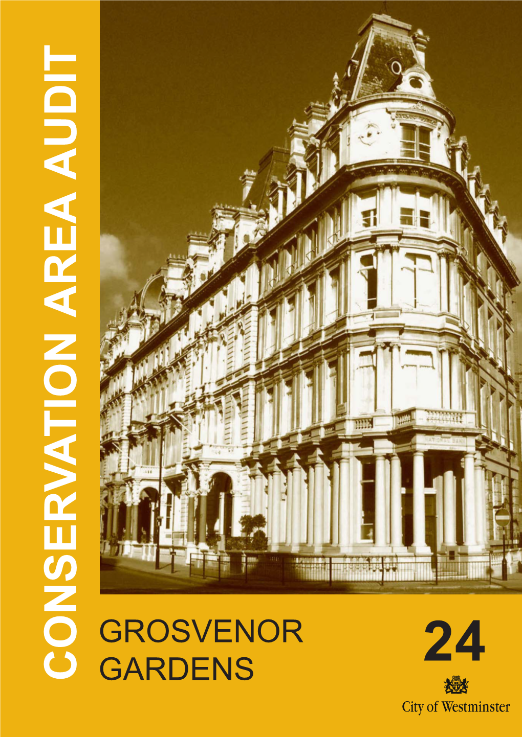 Conservation Area Audit for Grosvenor Gardens Was Adopted As Supplementary Planning Guidance by the Cabinet Member for Planning and Customer Service on 11 April 2006