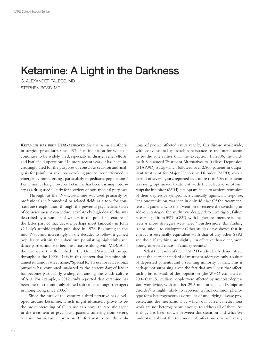 Ketamine: a Light in the Darkness C