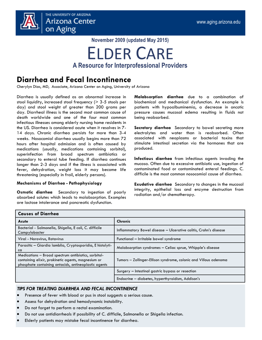 ELDER CARE a Resource for Interprofessional Providers Diarrhea and Fecal Incontinence Cherylyn Dias, MD, Associate, Arizona Center on Aging, University of Arizona