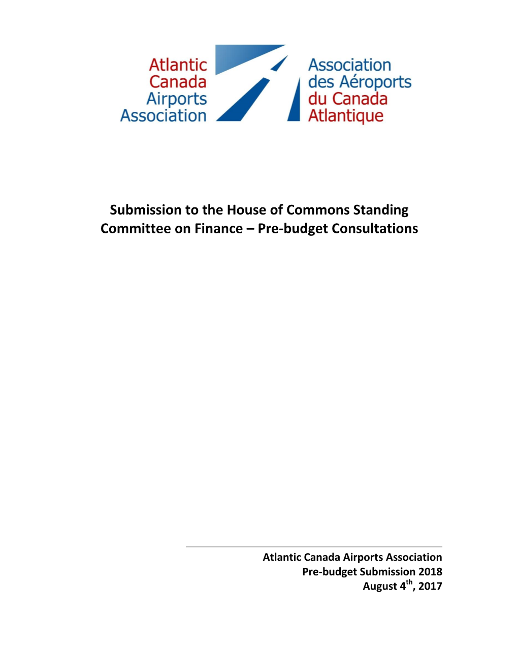 Atlantic Canada Airports Association Pre-Budget Submission 2018 August 4Th, 2017 Submission to the Standing Committee on Finance