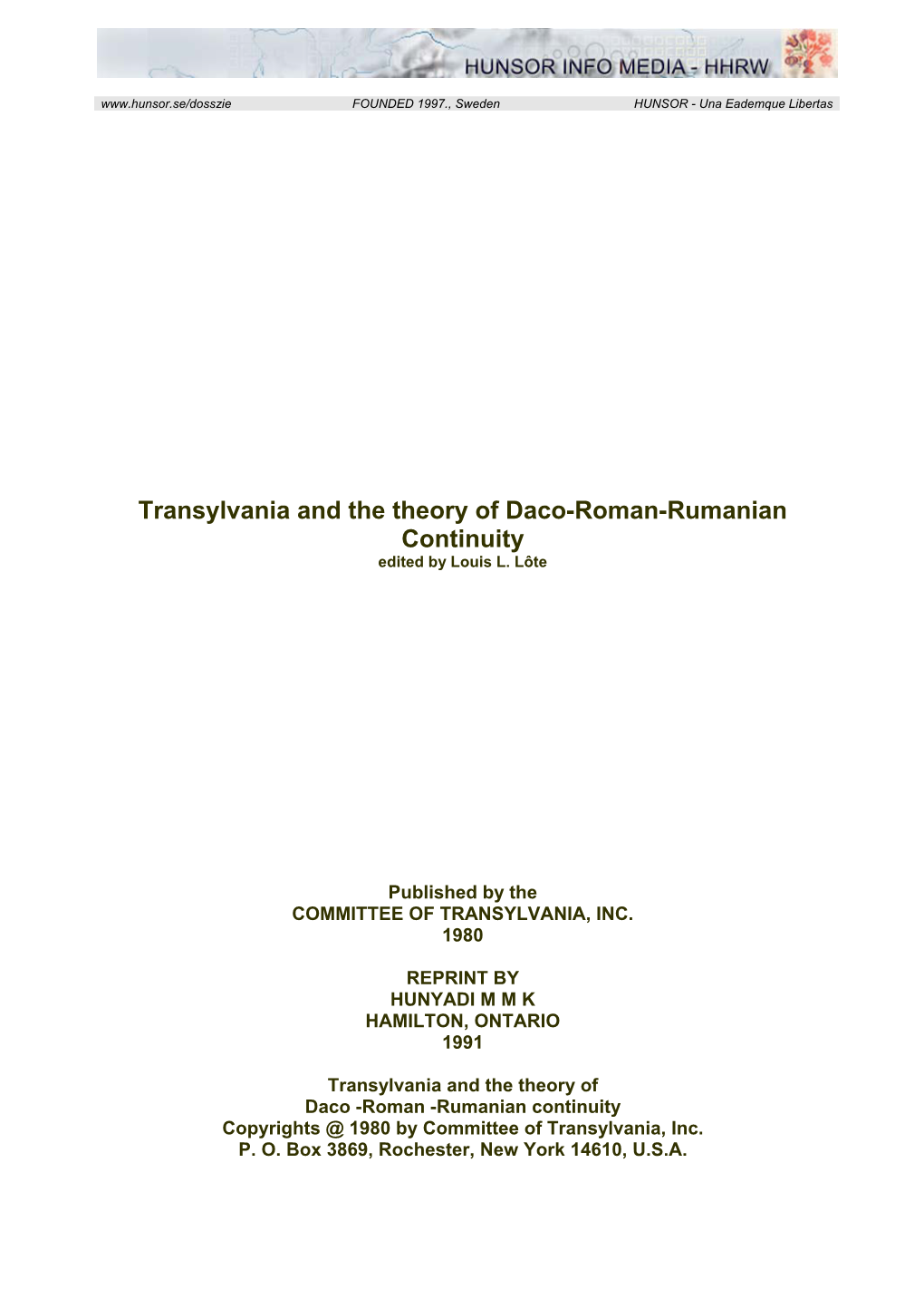 Transylvania and the Theory of Daco-Roman-Rumanian Continuity Edited by Louis L