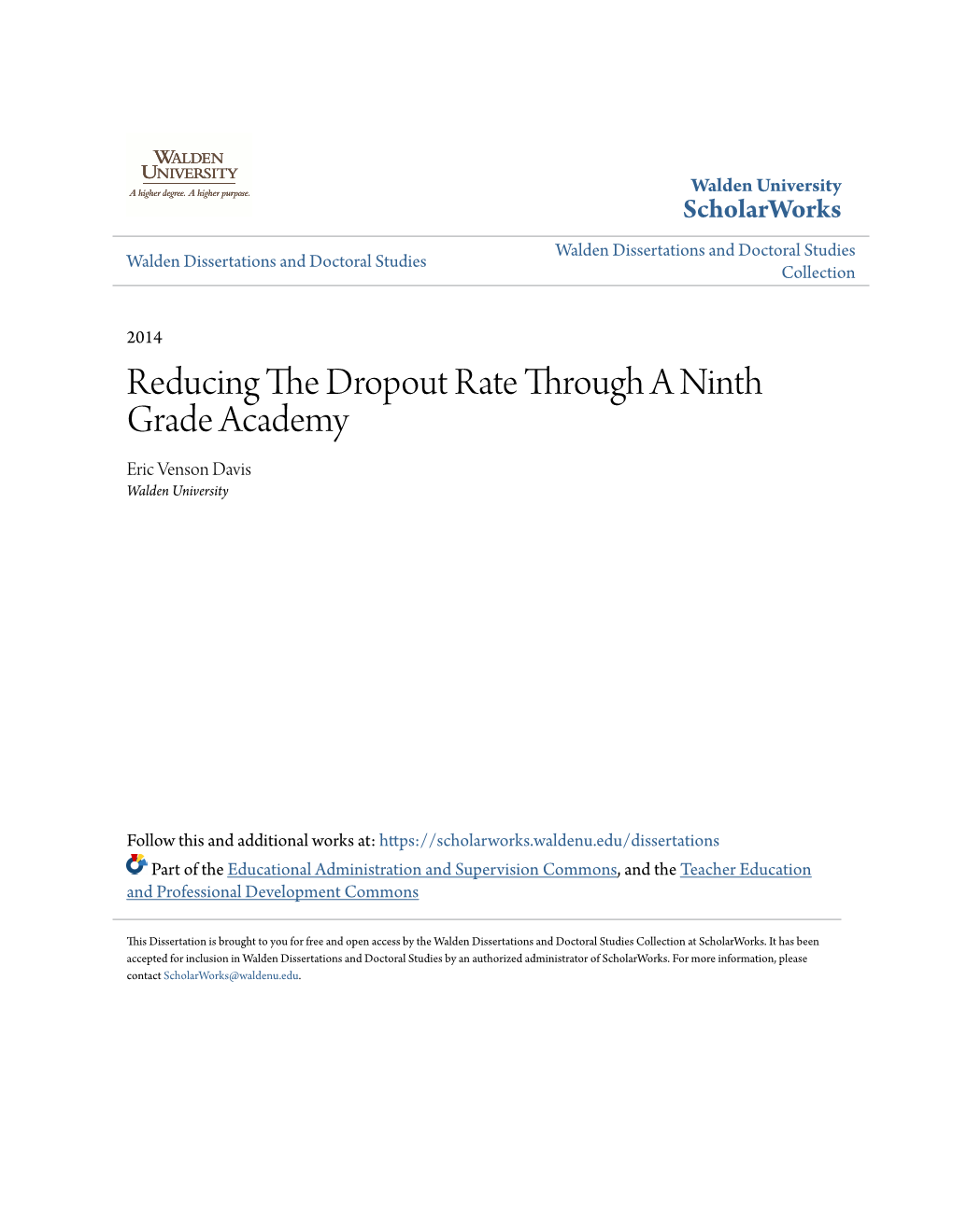 Reducing the Dropout Rate Through a Ninth Grade Academy Eric Venson Davis Walden University