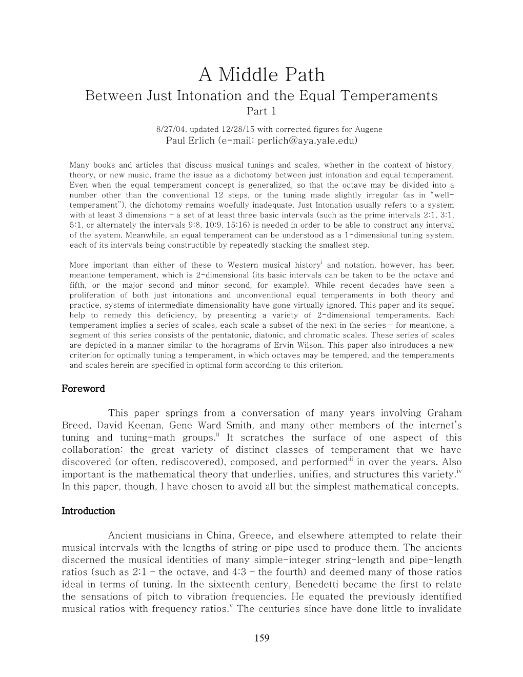 Middle Path Between Just Intonation and the Equal Temperaments Part 1