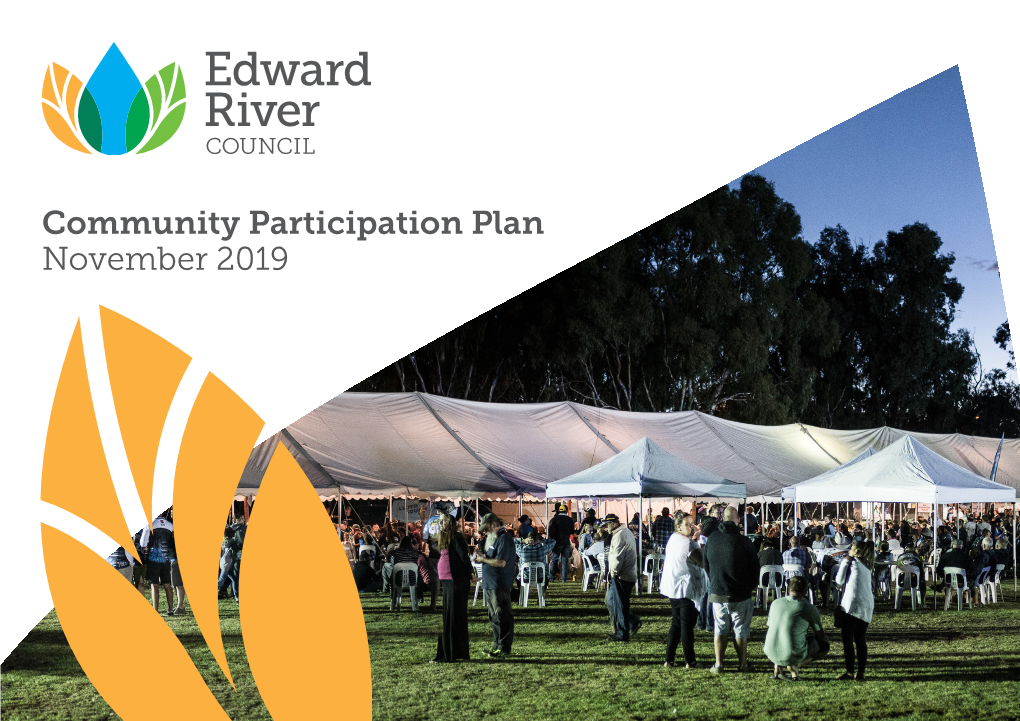 Community Participation Plan November 2019 2 Edward River Council Community Strategic Plan 2018-2030 CONTENTS