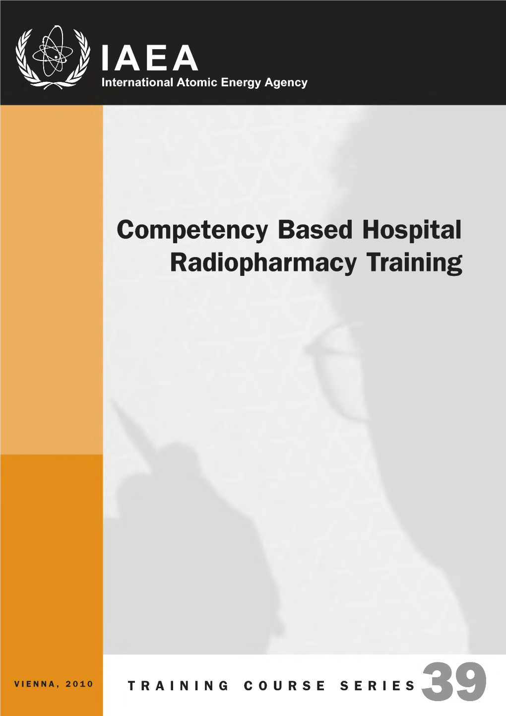 Competency Based Hospital Radiopharmacy Training