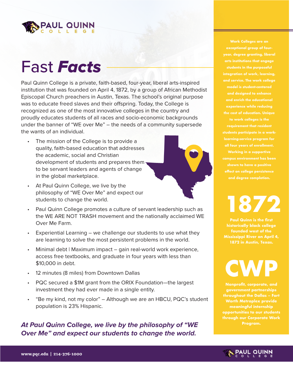 Fast Facts Integration of Work, Learning, Paul Quinn College Is a Private, Faith-Based, Four-Year, Liberal Arts-Inspired and Service