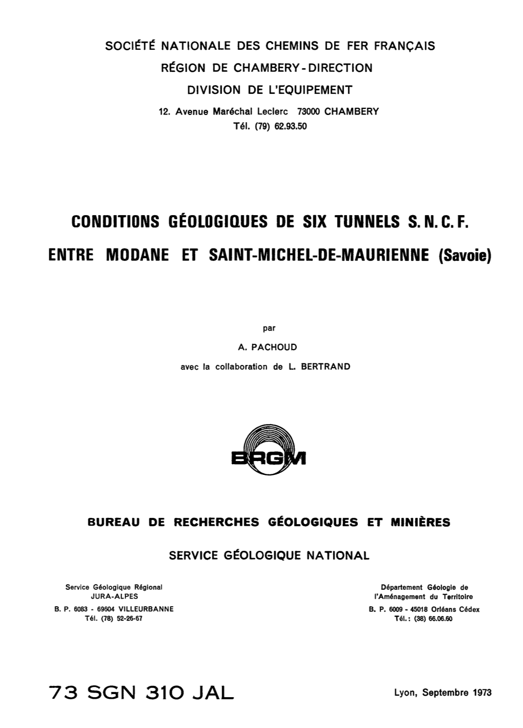 CONDITIONS GÉOLOGIQUES DE SIX TUNNELS S.N.C.F. ENTRE MODANE ET SAINT-MICHEL-DE-MAURIENNE (Savoie) 73 SGN 31O