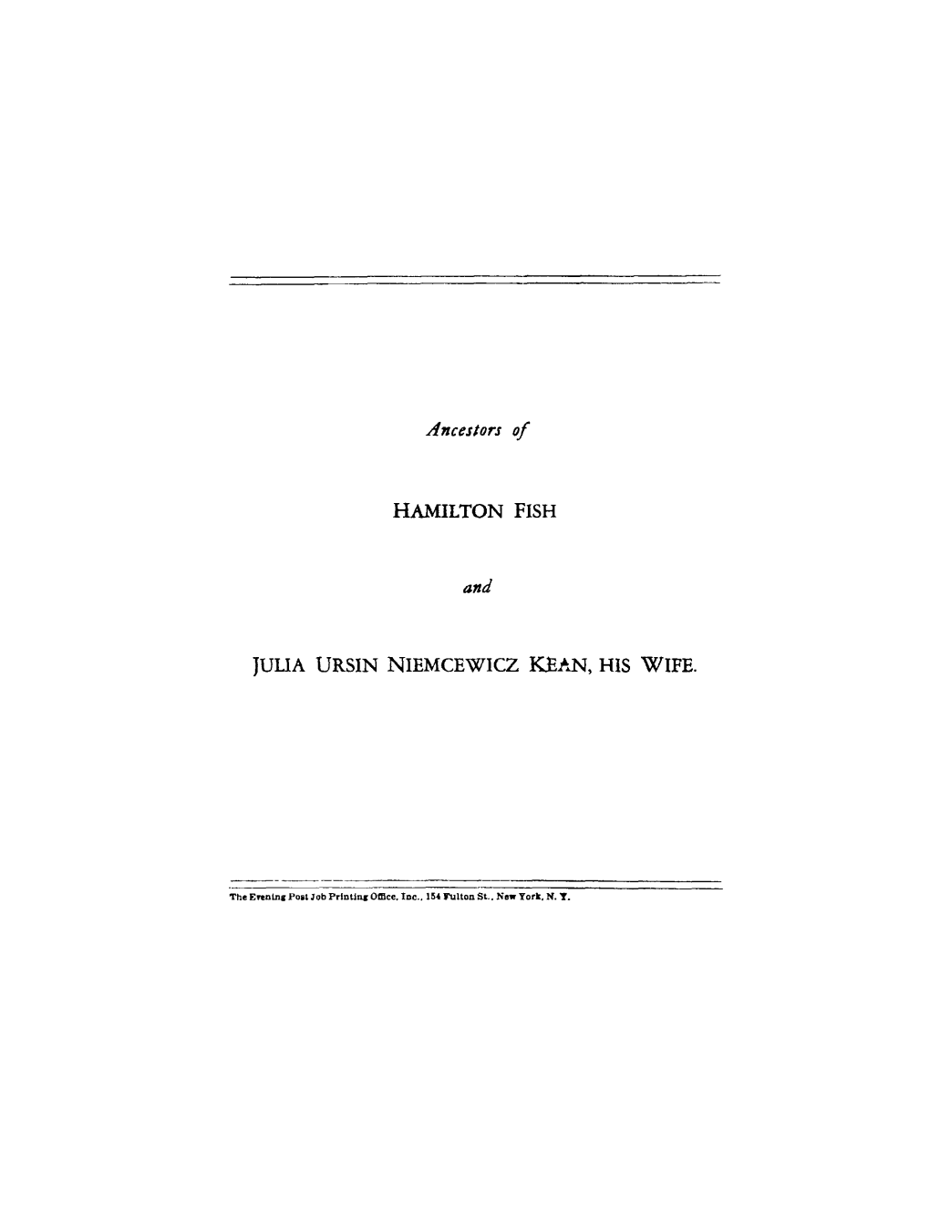 Ancestors of HAMILTON FISH JULIA URSIN NIEMCEWICZ K.E.T-..N, HIS