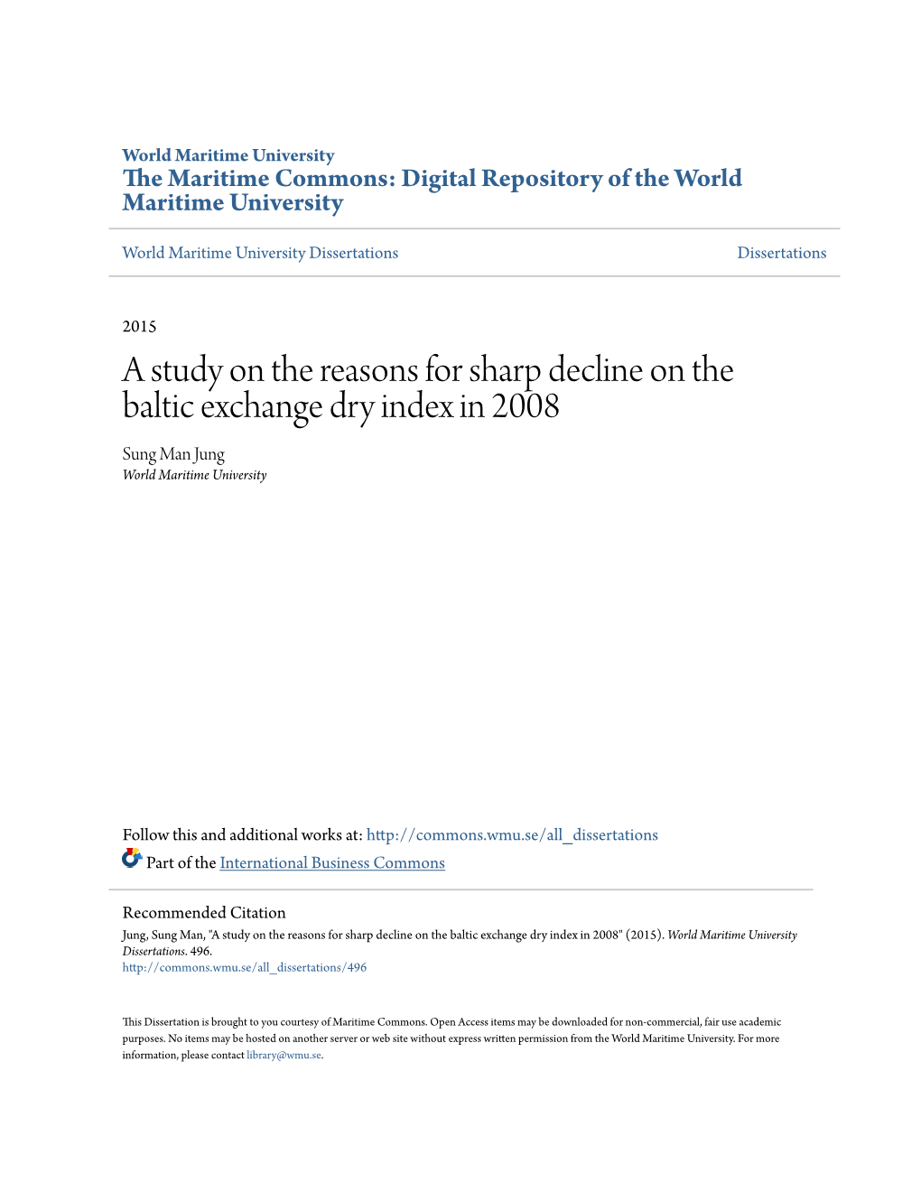 A Study on the Reasons for Sharp Decline on the Baltic Exchange Dry Index in 2008 Sung Man Jung World Maritime University