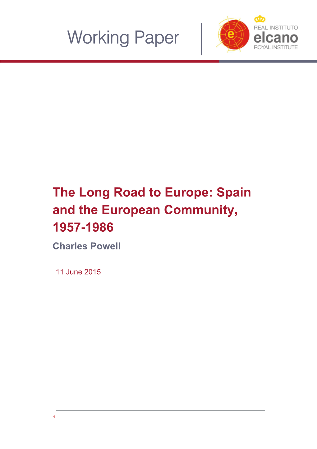 The Long Road to Europe: Spain and the European Community, 1957-1986 Charles Powell