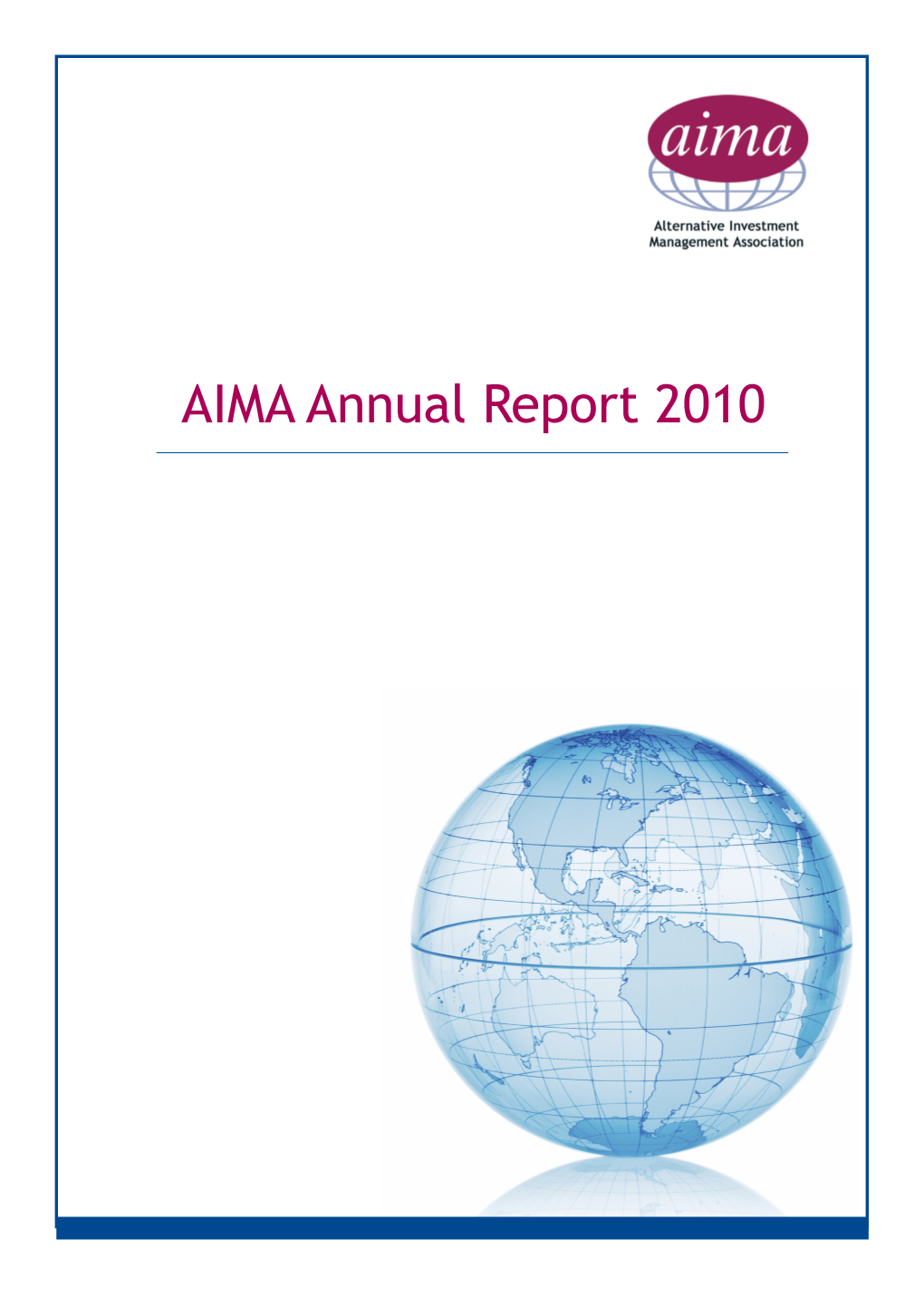 AIMA Annual Report 2010 Chairman’S Statement