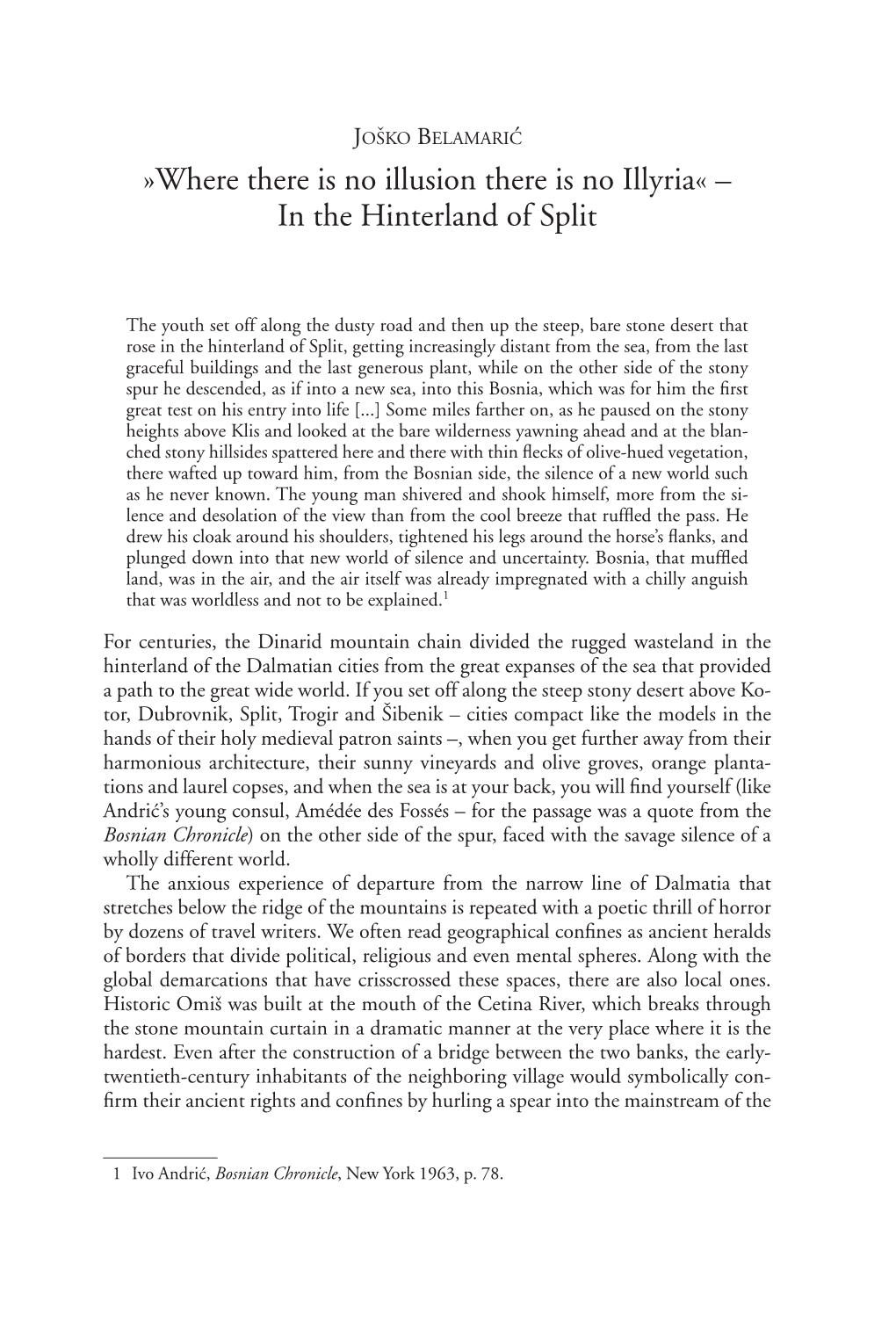 Where There Is No Illusion There Is No Illyria« – in the Hinterland of Split