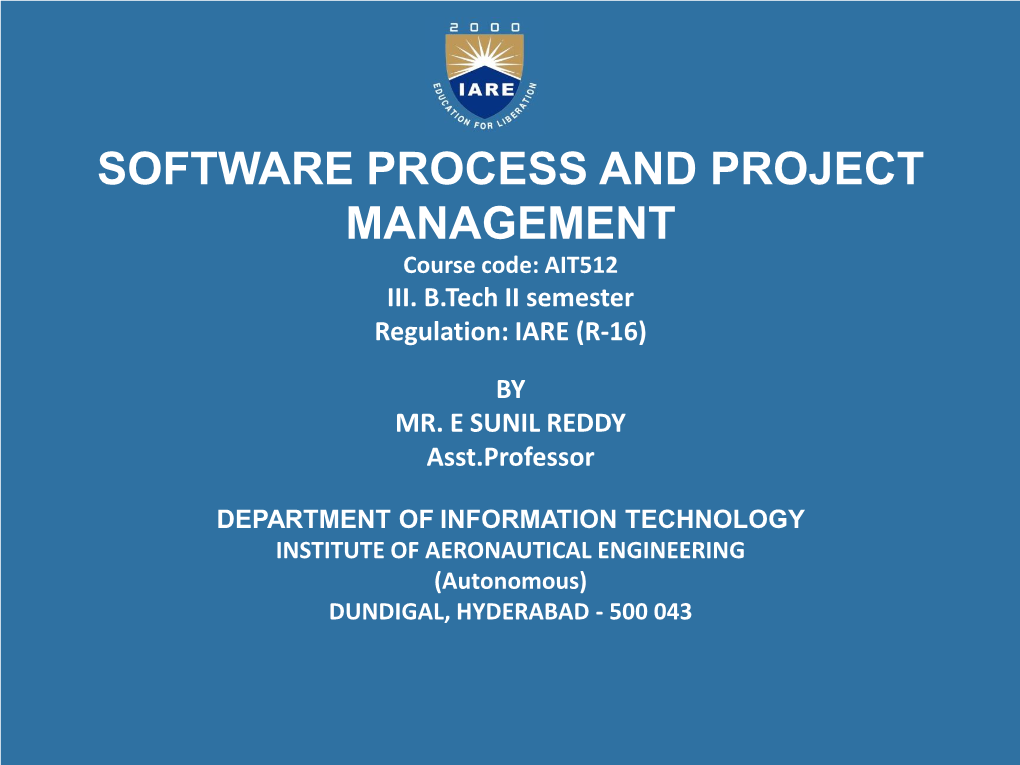 SOFTWARE PROCESS and PROJECT MANAGEMENT Course Code: AIT512 III