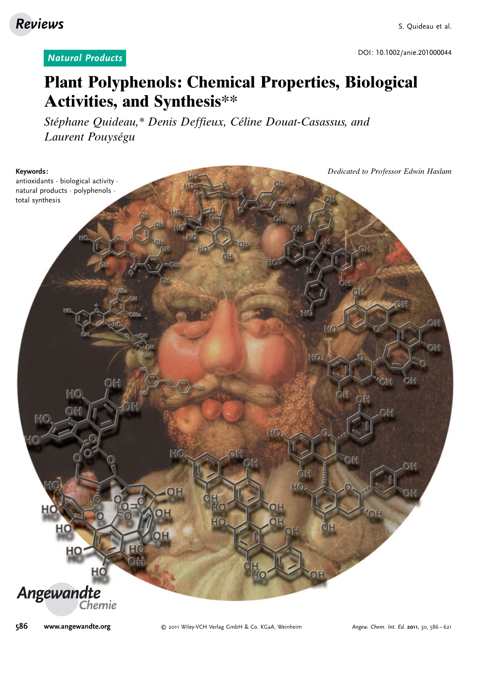 Plant Polyphenols: Chemical Properties, Biological Activities, and Synthesis** St�Phane Quideau,* Denis Deffieux, C�Line Douat-Casassus, and Laurent Pouys�Gu