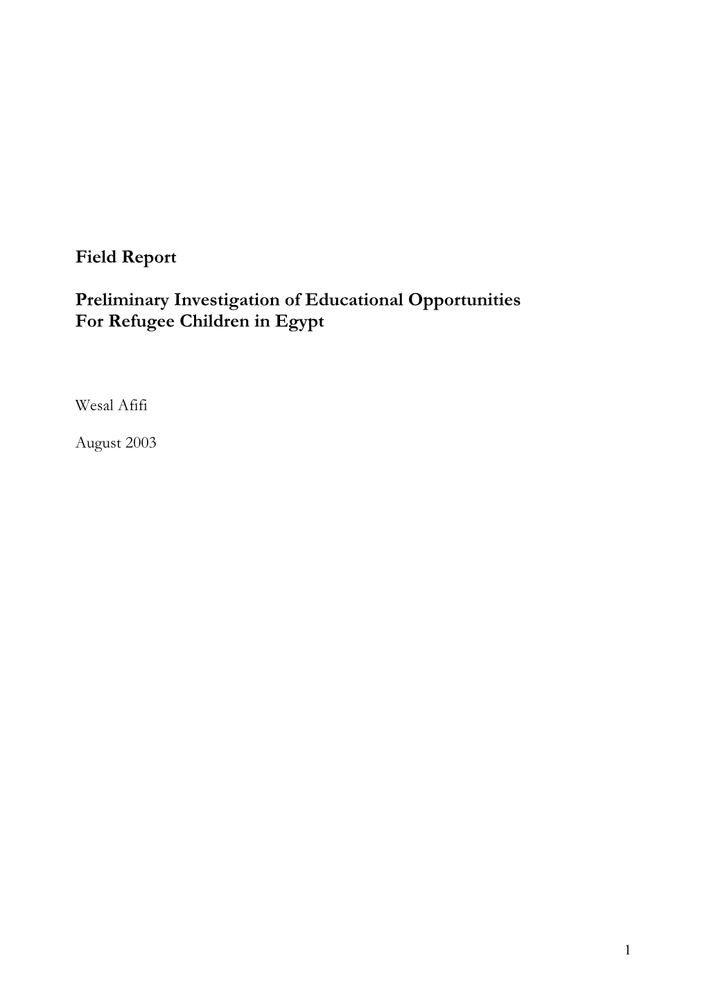 Field Report Preliminary Investigation of Educational Opportunities For