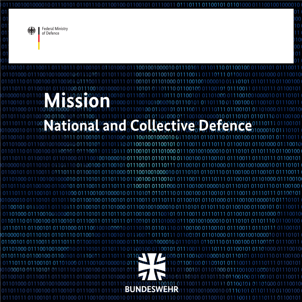 Mission National and Collective Defence “THE FEDERATION SHALL ESTABLISH ARMED FORCES for the PURPOSES of DEFENCE.”