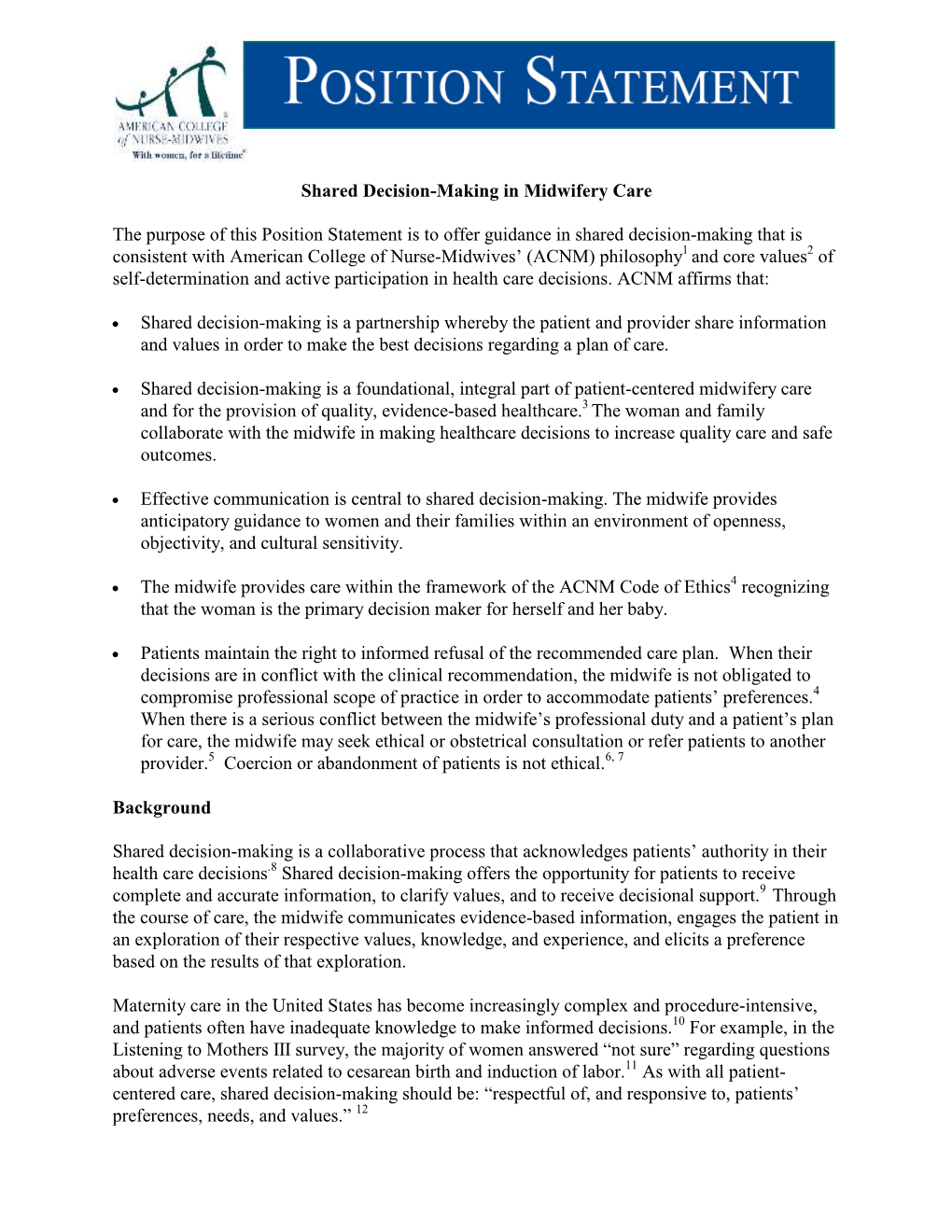 Shared Decision-Making in Midwifery Care the Purpose of This Position Statement Is to Offer Guidance in Shared Decision-Making T
