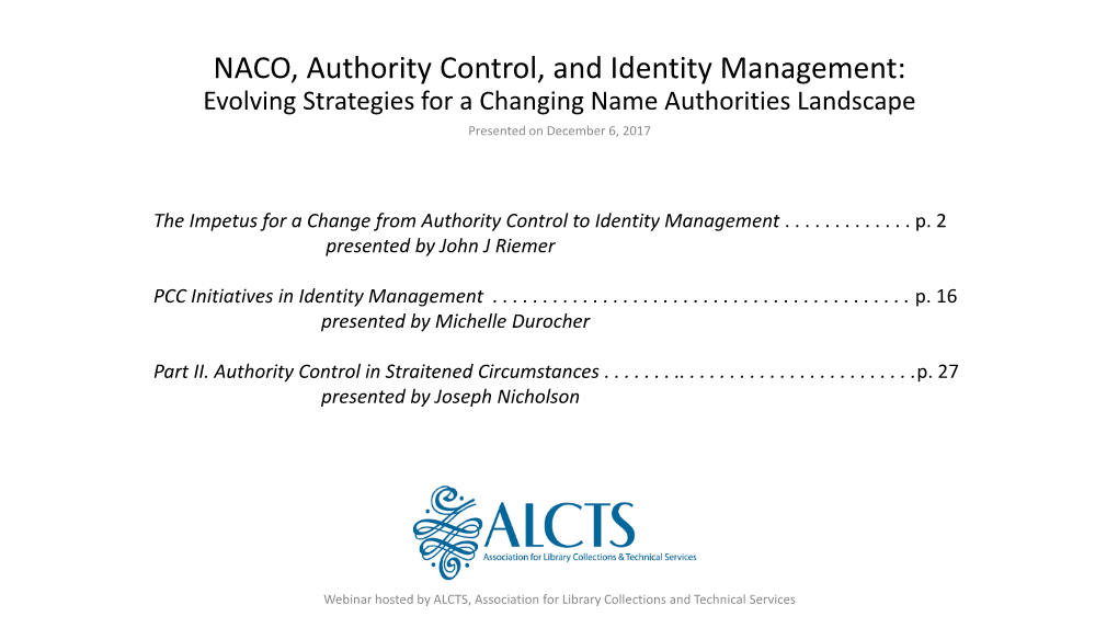 NACO, Authority Control, and Identity Management: Evolving Strategies for a Changing Name Authorities Landscape Presented on December 6, 2017