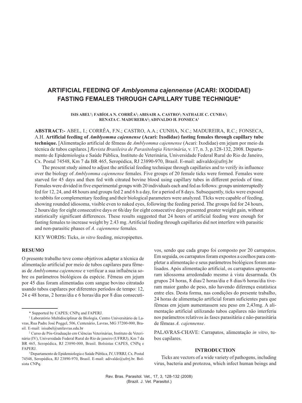 ARTIFICIAL FEEDING of Amblyomma Cajennense (ACARI: IXODIDAE) FASTING FEMALES THROUGH CAPILLARY TUBE TECHNIQUE*