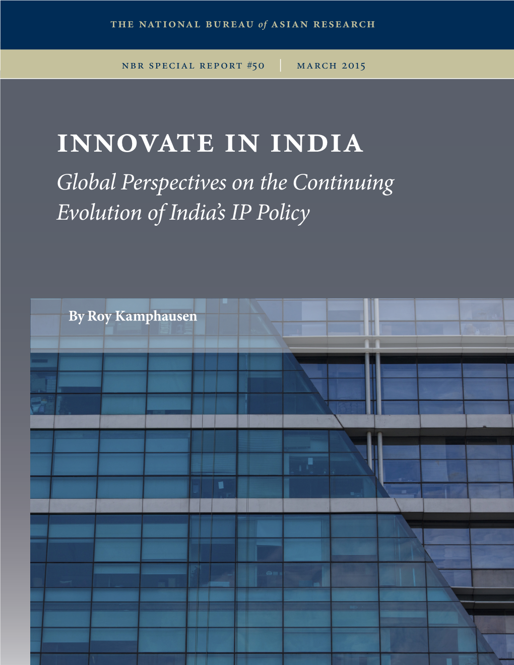 Innovate in India Global Perspectives on the Continuing Evolution of India’S IP Policy