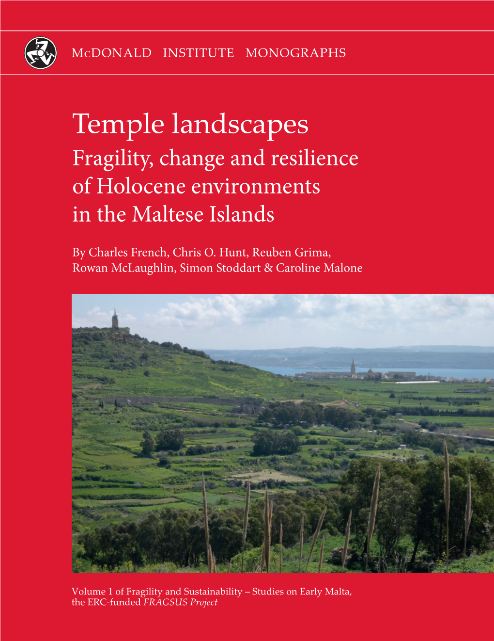 Temple Landscapes Fragility, Change and Resilience of Holocene Environments in the Maltese Islands