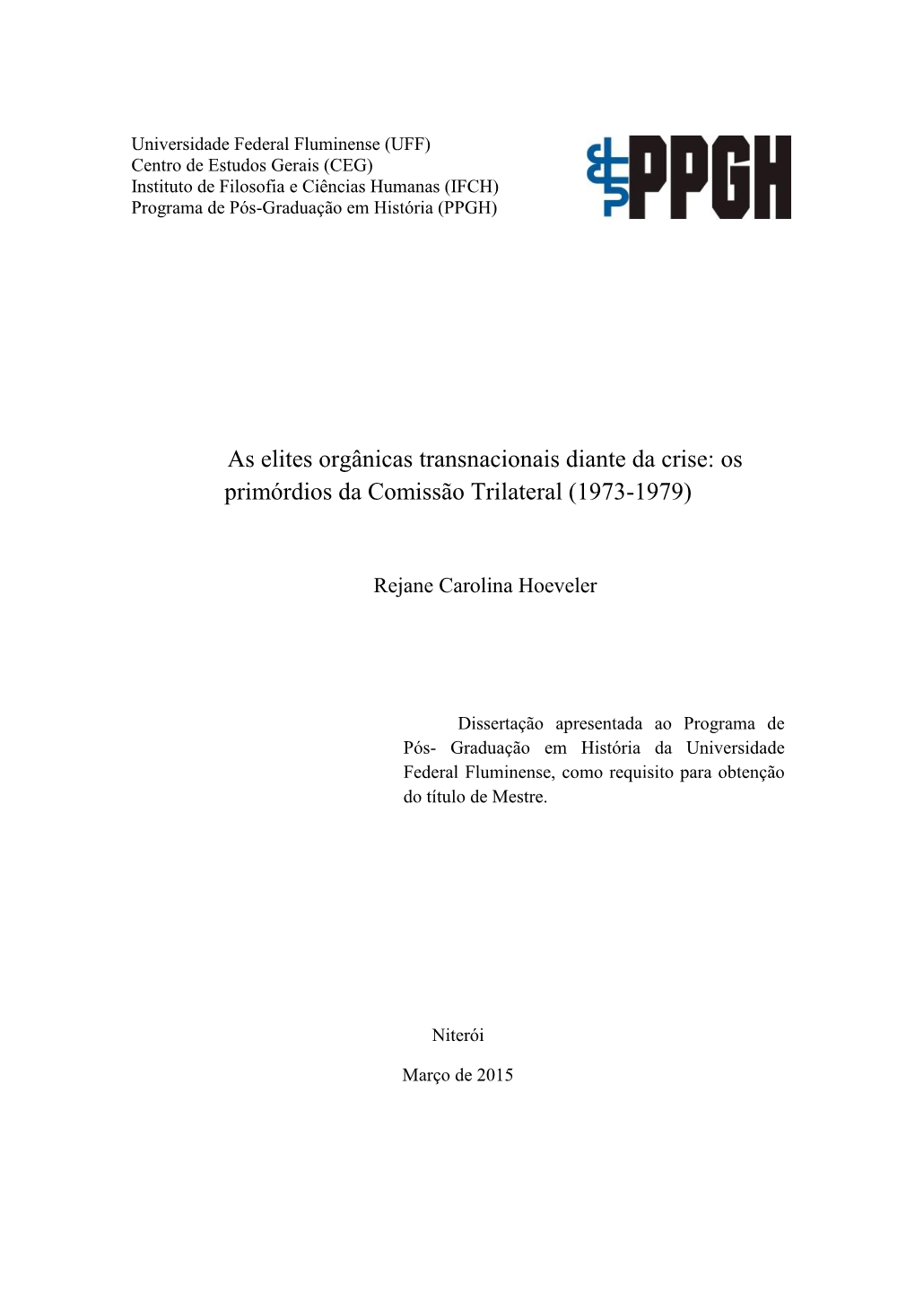 As Elites Orgânicas Transnacionais Diante Da Crise: Os Primórdios Da Comissão Trilateral (1973-1979)