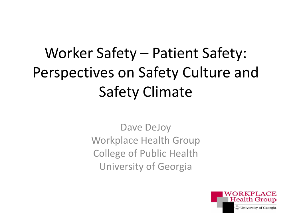 Worker Safety – Patient Safety: Safety Culture and Safety Climate