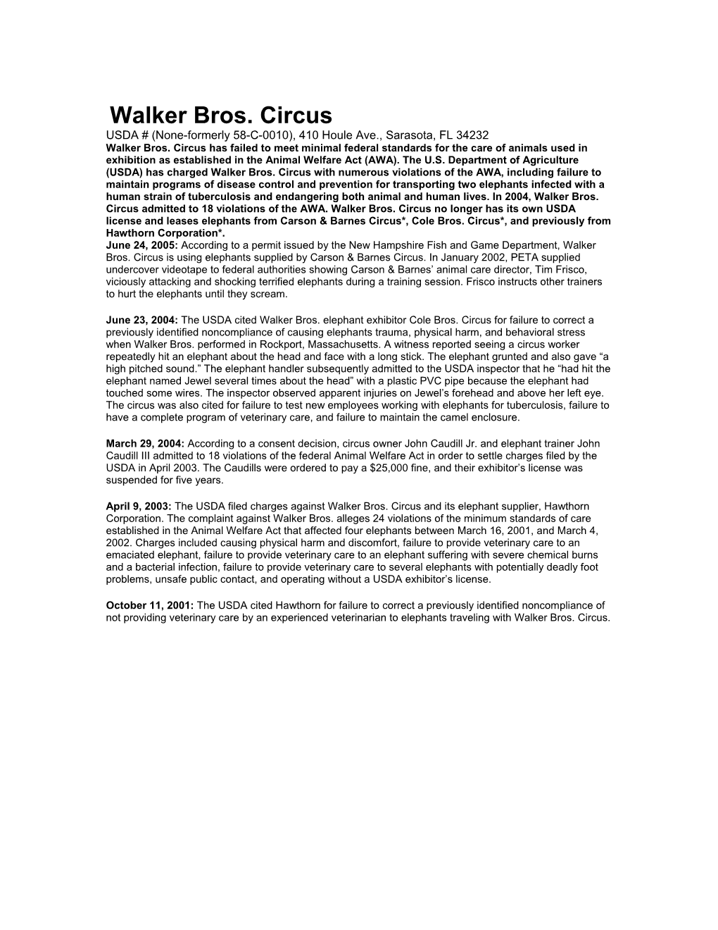 Walker Bros. Circus USDA # (None-Formerly 58-C-0010), 410 Houle Ave., Sarasota, FL 34232 Walker Bros
