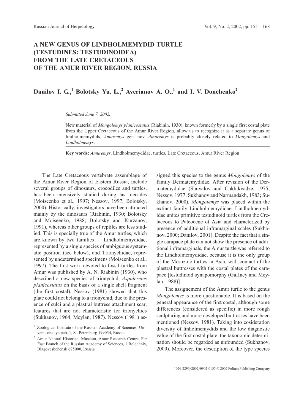 A NEW GENUS of LINDHOLMEMYDID TURTLE (TESTUDINES: TESTUDINOIDEA) from the LATE CRETACEOUS of the AMUR RIVER REGION, RUSSIA Danil