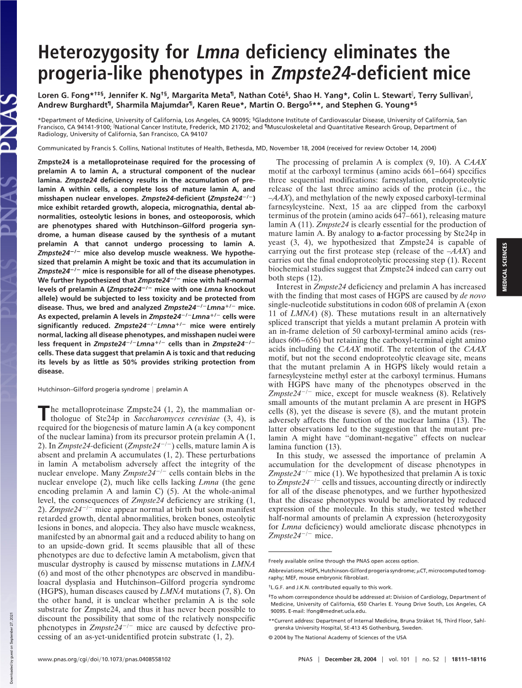 Heterozygosity for Lmna Deficiency Eliminates the Progeria-Like Phenotypes in Zmpste24-Deficient Mice