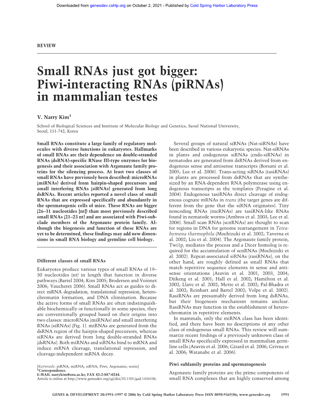 Small Rnas Just Got Bigger: Piwi-Interacting Rnas (Pirnas) in Mammalian Testes