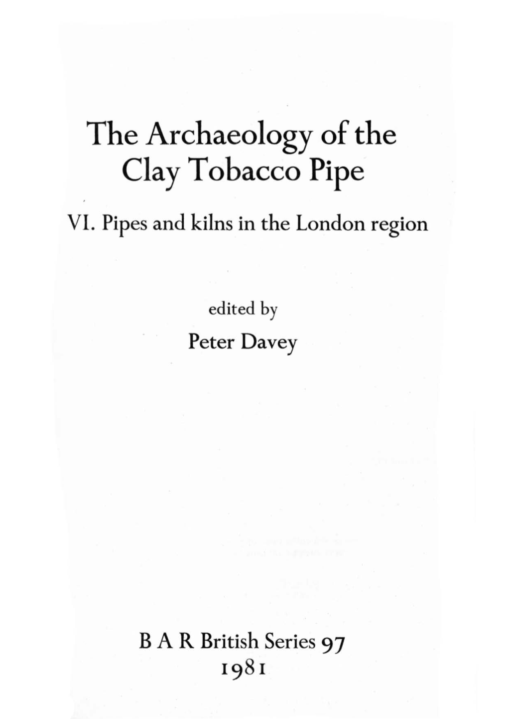 The Archaeology of the Clay Tobacco Pipe