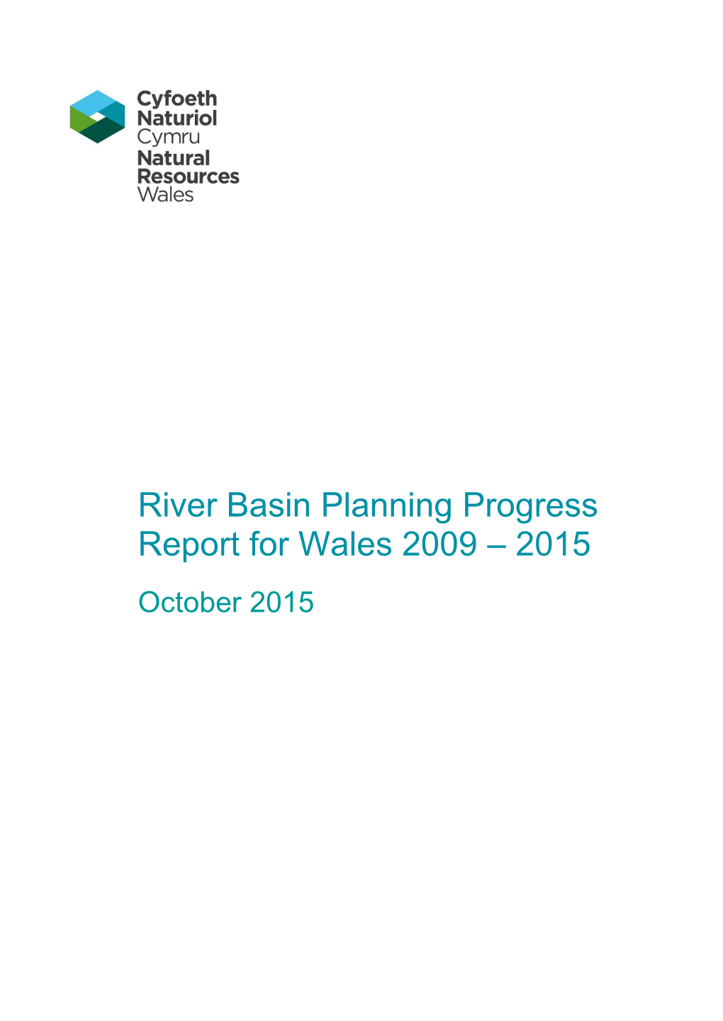 River Basin Planning Progress Report for Wales 2009 – 2015