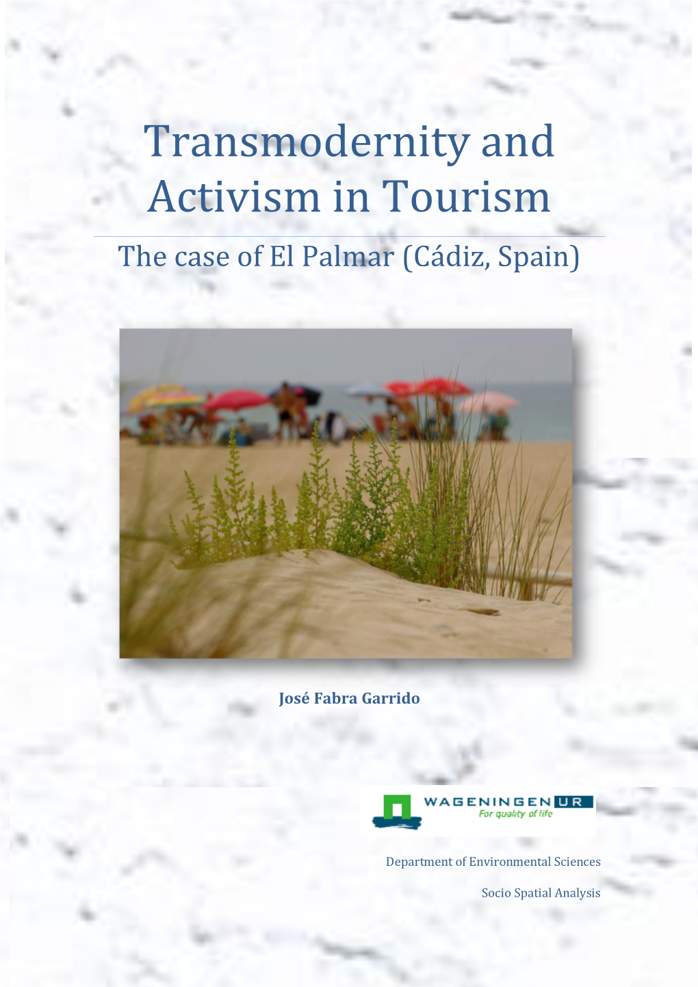 Transmodernity and Activism in Tourism the Case of El Palmar (Cádiz, Spain)