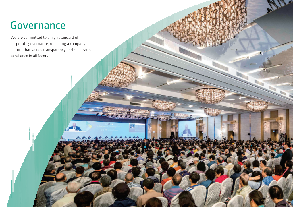 Governance We Are Committed to a High Standard of Corporate Governance, Reflecting a Company Culture That Values Transparency and Celebrates Excellence in All Facets