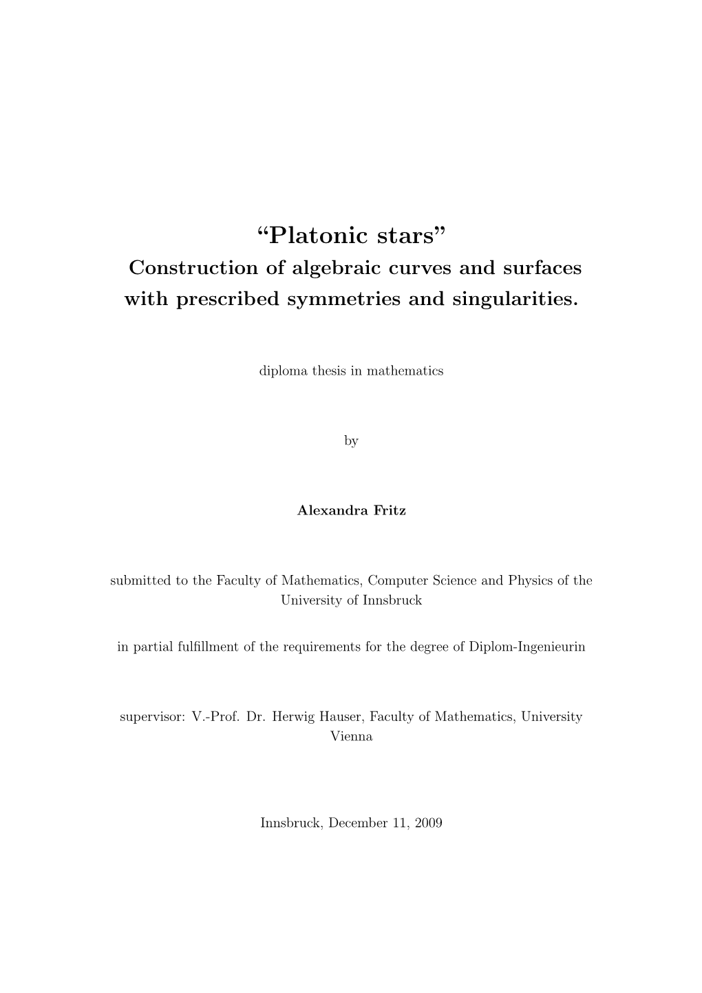 “Platonic Stars” Construction of Algebraic Curves and Surfaces with Prescribed Symmetries and Singularities