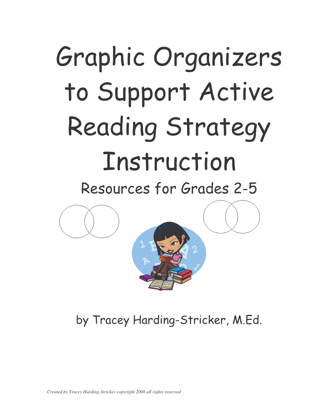 Graphic Organizers to S Upport a Ctive R Eading S Trategy Instruction