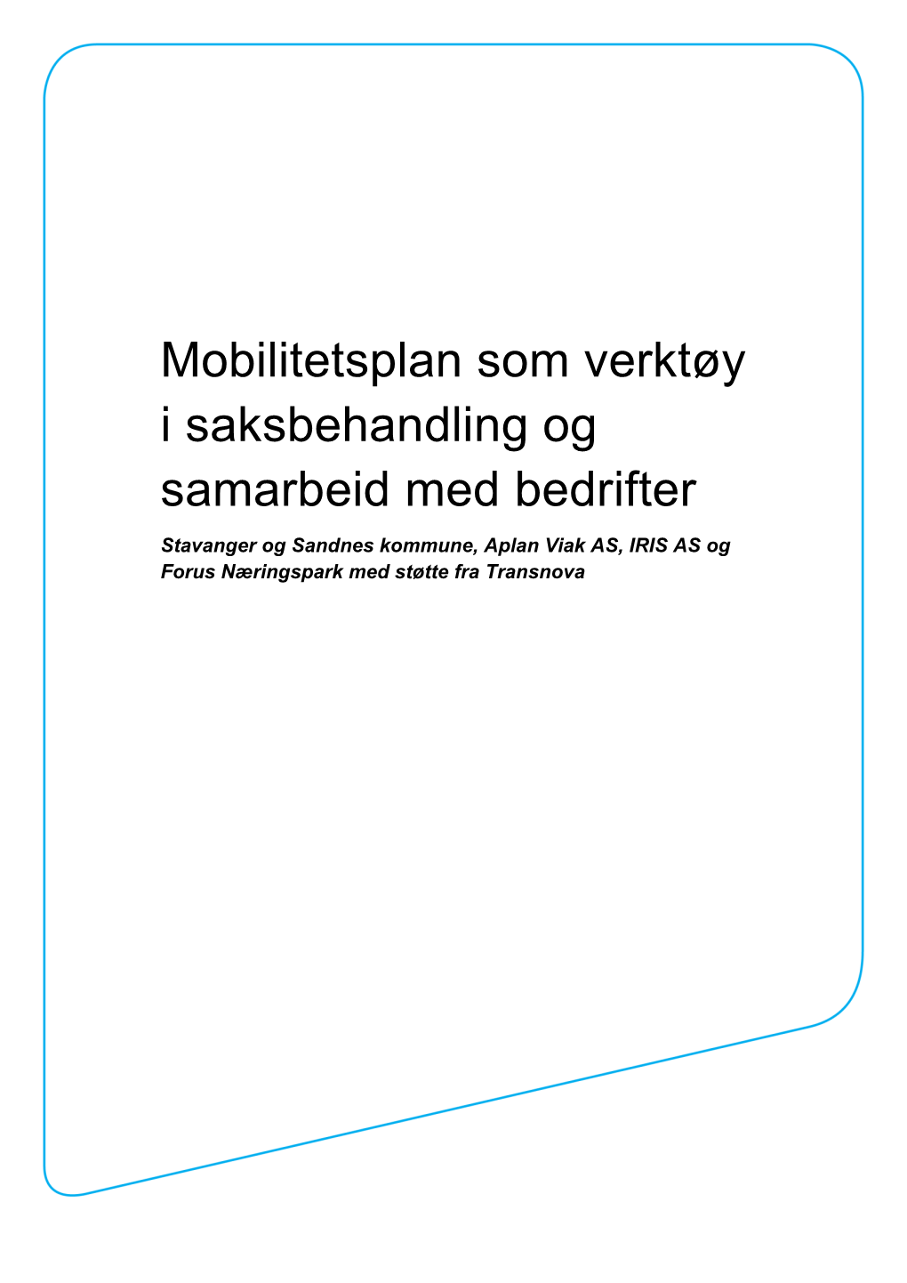 Mobilitetsplan Som Verktøy I Saksbehandling Og Samarbeid Med Bedrifter
