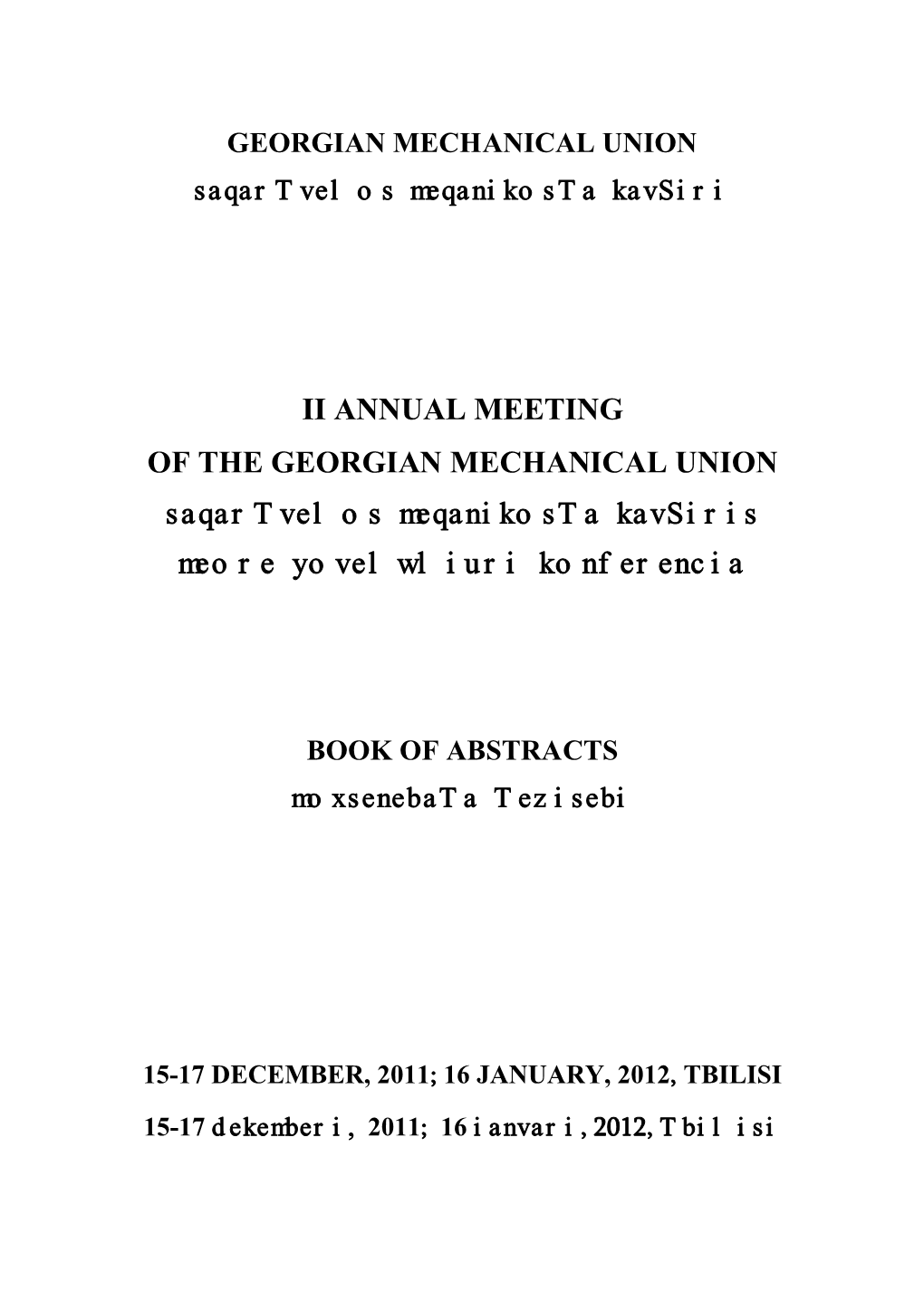 II ANNUAL MEETING of the GEORGIAN MECHANICAL UNION Saqartvelos Meqanikosta Kavsiris Meore Yovelwliuri Konferencia