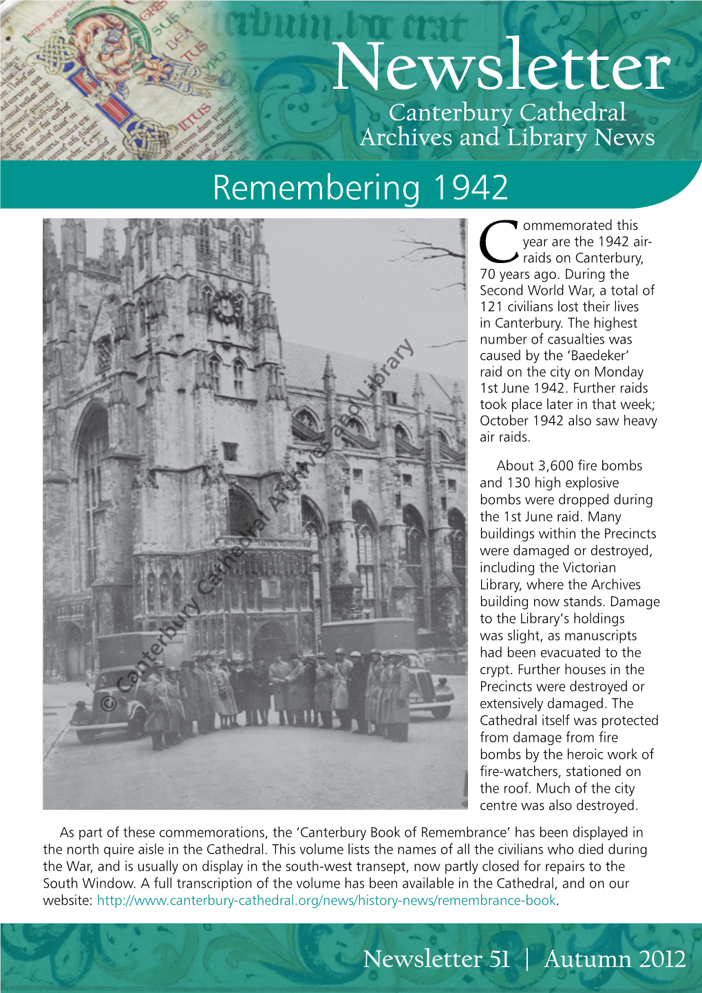 Newsletter Canterbury Cathedral Titlearchives and Library News Remembering 1942 Ommemorated This Year Are the 1942 Air- C Raids on Canterbury, 70 Years Ago