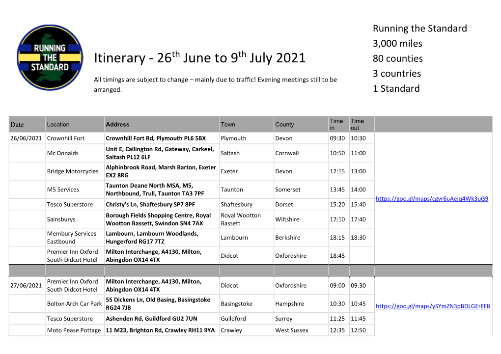 Itinerary - 26Th June to 9Th July 2021 80 Counties 3 Countries All Timings Are Subject to Change – Mainly Due to Traffic! Evening Meetings Still to Be Arranged