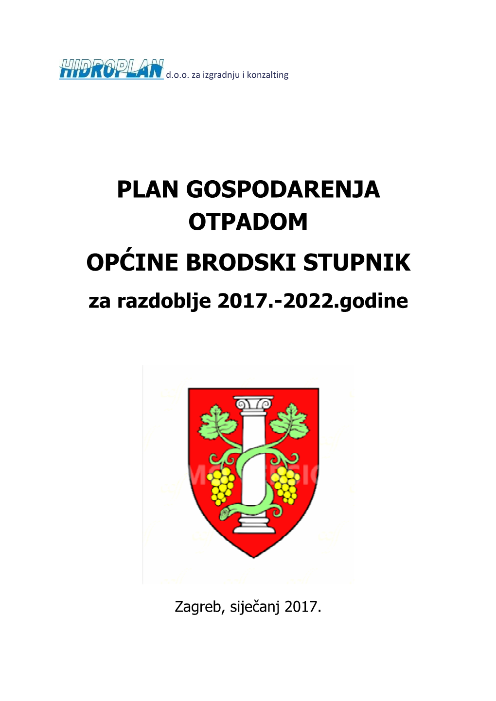 PLAN GOSPODARENJA OTPADOM OPĆINE BRODSKI STUPNIK Za Razdoblje 2017.-2022.Godine