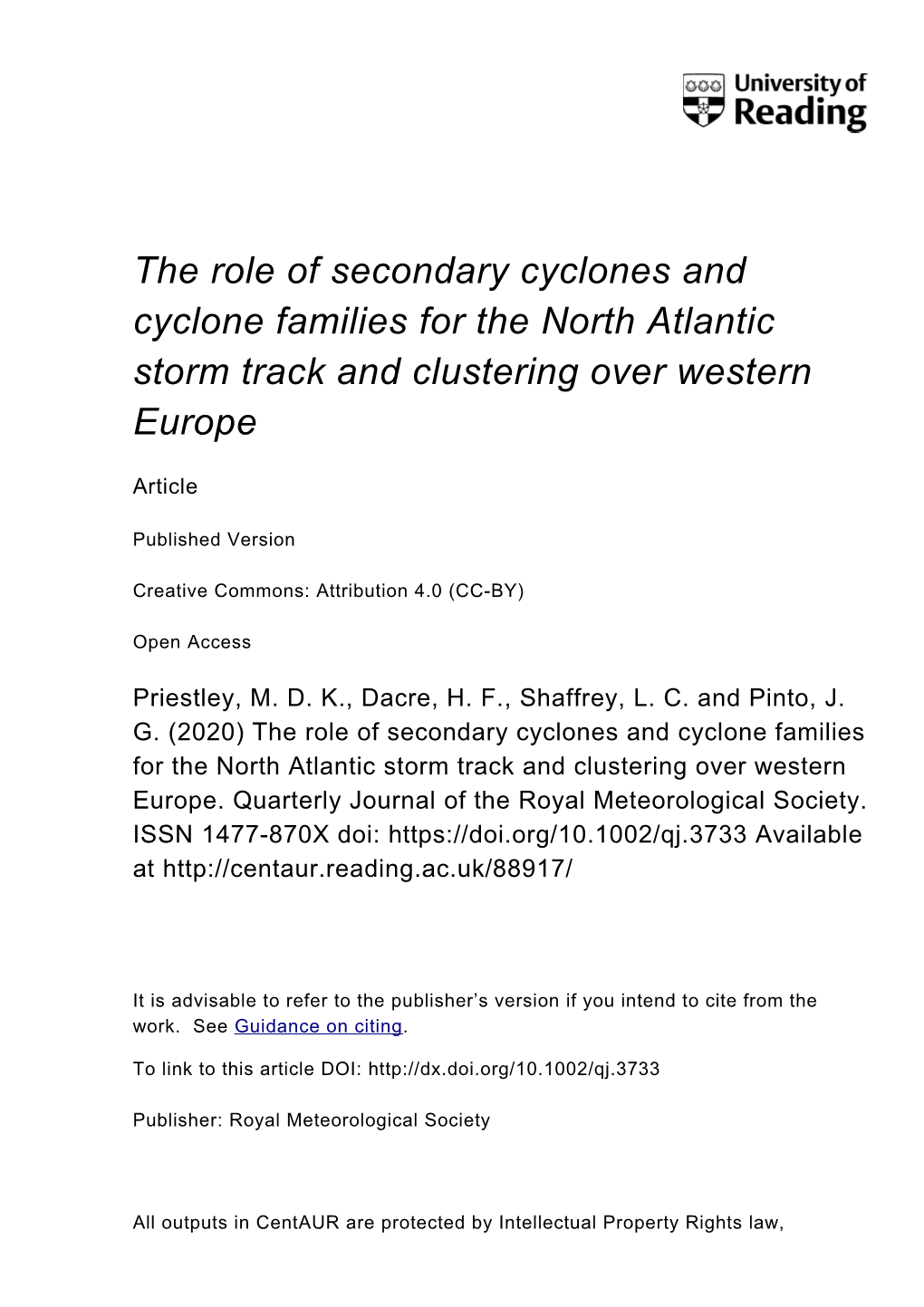 The Role of Secondary Cyclones and Cyclone Families for the North Atlantic Storm Track and Clustering Over Western Europe