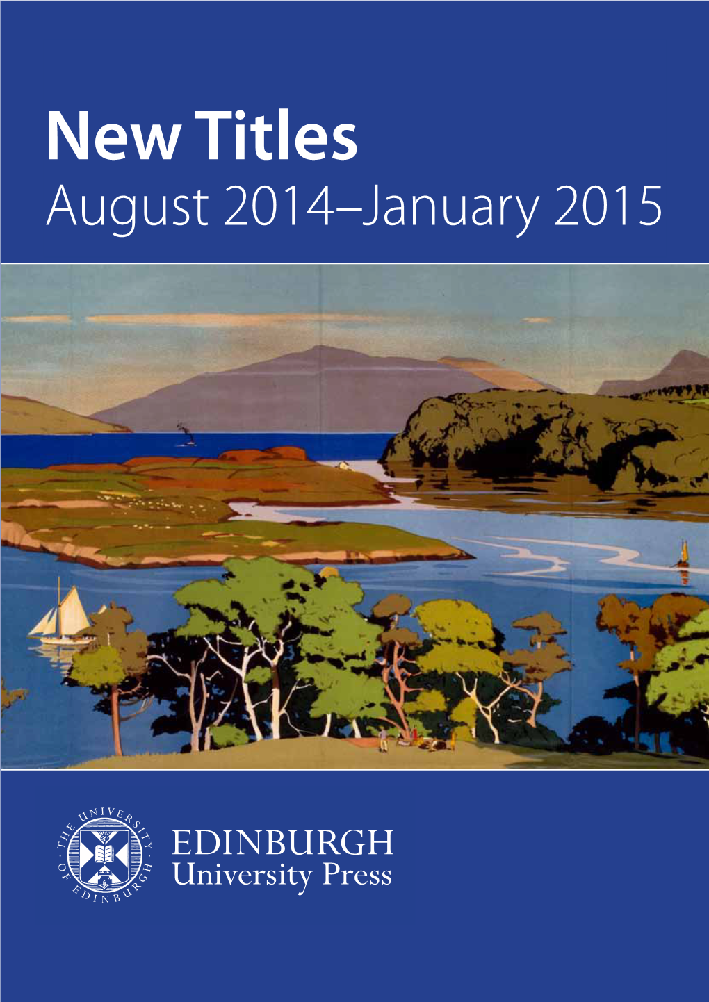 New Titles August 2014–January 2015 Edinburgh University Press New Titles August 2014 –January 2015