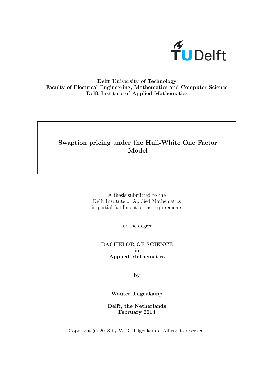 Swaption Pricing Under the Hull-White One Factor Model