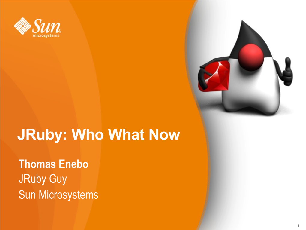 Jruby: Who What Now