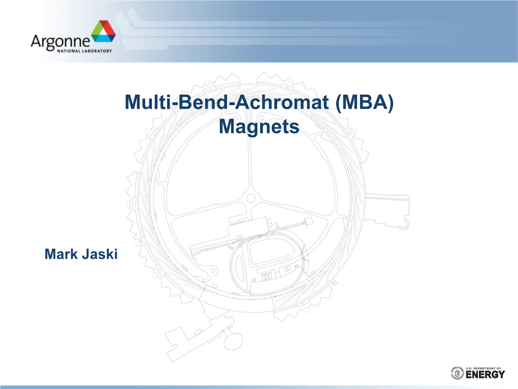 Multi-Bend-Achromat (MBA) Magnets