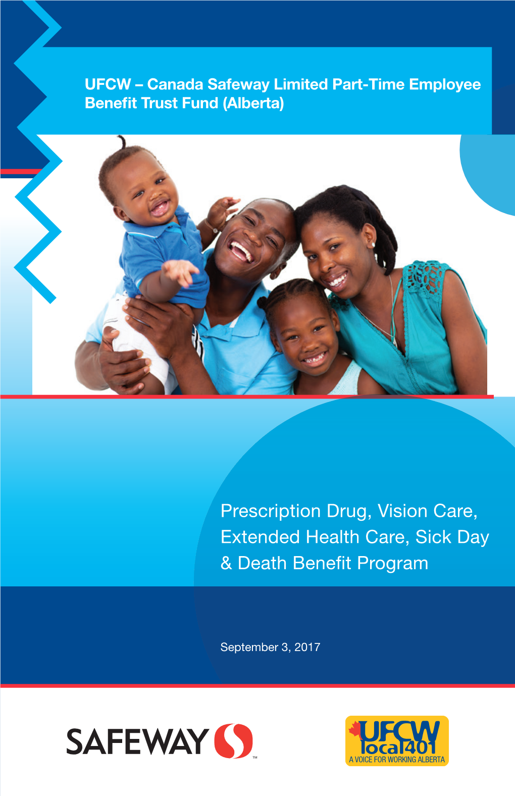 Prescription Drug, Vision Care, Extended Health Care, Sick Day & Death Benefit Program